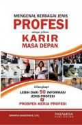 Mengenal Berbagai Jenis Profesi Sebagai Pilihan Karier Masa Depan