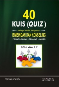 40 Kuis (Quiz) Sebagai Media Pelayanan Bimbingan Dan Konseling: Pribadi-Sosial-Belajar-Karier