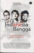 Indonesia Bangga : 30 Anak Muda Indonesia Dengan Prestasi Dunia