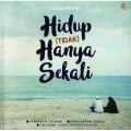 Hidup Tidak Hanya Sekali