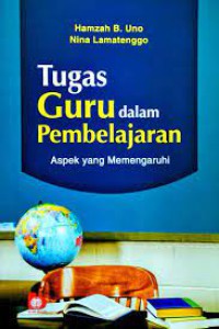 Tugas Guru Dalam Pembelajaran; Aspek Yang Memengaruhi