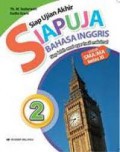 Siap Ujian Akhir : Siapuja 2 Bahasa Inggris : Siap Lebih Awal Agar Hasil Maksimal Untuk SMA/MA Kelas XI