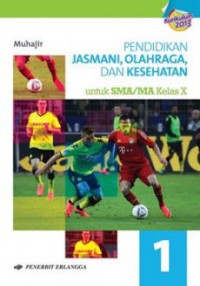 Pendidikan Jasmani, Olahraga, Dan Kesehatan 1 Untuk SMA/MA Kelas X