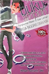Buku Ampuh Rangkuman Materi & Soal Latihan Bahasa Inggris SMA/MA