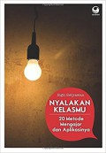 Nyalakan Kelasmu : 20 Metode Mengajar Dan Aplikasinya