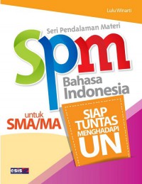 Seri Pendalaman Materi Bahasa Indonesia Program IPA/Ips Untuk SMA/MA