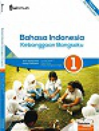 Bahasa Indonesia Kebanggaan Bangsaku 1 Untuk Kelas X SMA Dan Ma Kelompok Mata Pelajaran Wajib