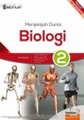 Menjelajah Dunia Biologi 2 Untuk Kelas XI SMA Dan Ma Kelompok Peminatan Matematika Dan Ilmu Alam