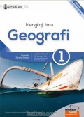 Mengkaji Ilmu Geografi 1 Untuk Kelas X SMA Dan Ma Kelompok Peminatan Ilmu-Ilmu Sosial