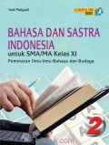 Bahasa Dan Sastra Indonesia 2 Untuk SMA/MA Kelas XI Peminatan Ilmu-Ilmu Bahasa Dan Budaya
