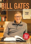Bill Gates Rahasia Sukses Milyarder Microsoft
