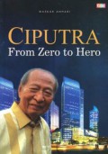 Ciputra From Zero To Hero
