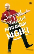 Semangat & Totalitas Membangun Negeri