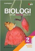 Biologi Jilid 2 Untuk SMA/MA Kelas XI Kelompok Peminatan Matematika dan Ilmu-Ilmu Alam