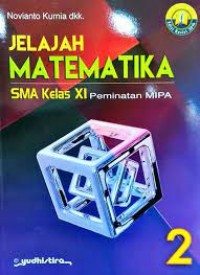 Jelajah Matenatika : SMA Kelas XI Peminatan Mipa