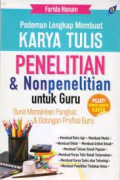 Pedoman Lengkap Membuat Karya Tulis Penelitian & Nonpenelitian Untuk Guru; Guna Menaikkan Pangkat & Golongan Profesi Guru