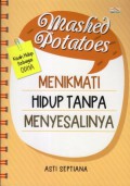 Mashed Potatoes: Menikmati Hidup Tanpa Menyesalinya