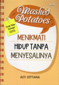 Mashed Potatoes: Menikmati Hidup Tanpa Menyesalinya