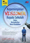 Kepemimpinan VIsioner Kepala Sekolah Dalam Meningkatkan Mutu Pendidikan