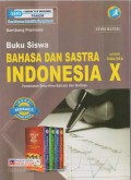 Bahasa Dan Sastra Indonesia SMA/MA Kelas X : Buku Peminatan