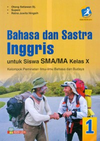 Bahasa Dan Sastra Inggris Untuk Siswa SMA/MA Kelas X (Kelompok Peminatan Ilmu Bahasa Dan Budaya) K13