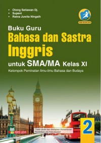 Buku Guru Bahasa Dan Sastra Inggris SMA/MA Kelas XI (Kelompok Peminatan Ilmu Bahasa Dan Budaya) K13