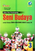 Buku Teks Pendamping Seni Budaya Untuk Siswa SMA-Ma/SMK-Mak Kelas XII K13
