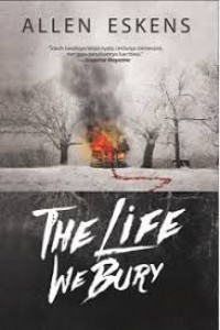 The Life We Bury