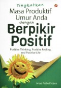 Tingkatkan Masa Produktif Umur Anda Dengan Berfikir Positif
