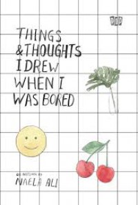 Thigs And Thoughts I Drew When I Was Bored