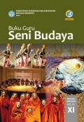 Buku Guru Seni Budaya Kelas XI SMA/MA/SMK/MAK K13 Edisi Revisi 2017