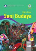 Buku Guru Seni Budaya Kelas XII SMA/MA/SMK/MAK K13 Edisi Revisi 2018