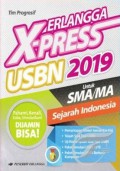 Erlangga X-Press Usbn SMA/MA 2019 Sejarah Indonesia