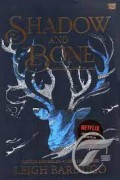 Shadow And Bone: Bayang Dan Belulang
