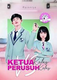 Ketua Kelas Vs Perusuh Kelas
