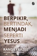 Berfikir, Bertindak, Menjadi Seperti Yesus