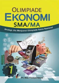 Olimpiade Ekonomi SMA/MA: Strategi Jitu Menjuarai Olimpiade Sains Nasional Jilid 1