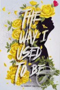 The Way I Used To Be