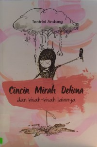 Cincin Mirah Delima dan Kisah-Kisah Lainnya