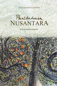 Peribahasa Nusantara; Mata Air Kearifan Bangsa