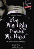 When Miss Ugly Married Mr. Perfect