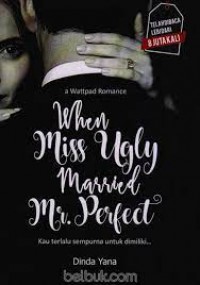 When Miss Ugly Married Mr. Perfect