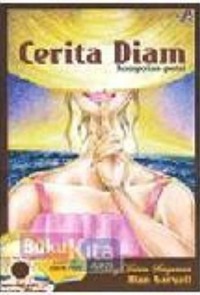 Cerita Diam : Kumpulan Puisi (Kidung Dalam Senyuman) + 1Cd