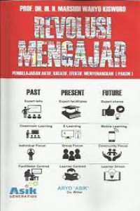 Revolusi Mengajar; Pembelajaran Aktif, Kreatif, Efektif, Menyenangkan (Pakem)