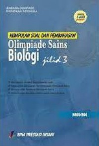Kumpulan Soal Dan Pembahasan Olimpiade Sains Biologi Jilid 3 SMA/MA