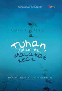 Tuhan, Jadikan Aku Malaikat Kecil