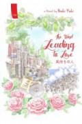 The Wind Leading To Love