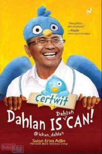 Certwit Dahlan Is Dahlan Can