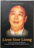 Liem Sioe Liong : Kisah Orang Terkaya Di Indonesia Dari Petani Hinga Menjadi Konglomerat Dunia