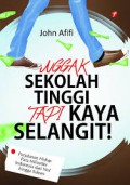 Nggak Sekolah Tapi Kaya Selangit